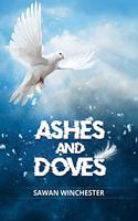 Ashes and Doves: Vol. 1