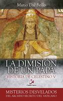 La dimision de un papa. Historia de Celestino V