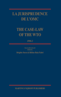 La Jurisprudence de l'Omc / The Case-Law of the Wto, 1998-2