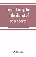 Coptic apocrypha in the dialect of upper Egypt