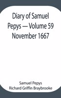 Diary of Samuel Pepys - Volume 59