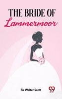 The Bride Of Lammermoor Sir Walter Scott