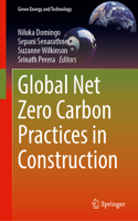Global Net Zero Carbon Practices in Construction