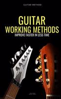 Guitar working methods