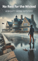 No Rest for the Wicked: A Mighty Monk Mystery(Mighty Monk Mysteries)