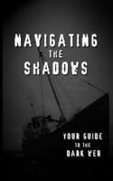 Navigating the Shadows