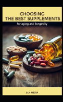 Choosing the Best Supplements for Aging and Longevity
