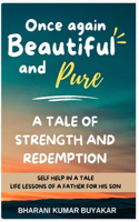 Once Again Beautiful And Pure: A Tale of Strength and Redemption