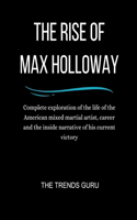 Rise Of Max Holloway