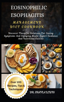 Eosinophilic Esophagitis Management Diet Cookbook