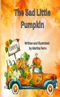 The Sad Little Pumpkin
