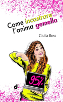 Come Incastrare l'Anima Gemella