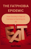 The Fatphobia Epidemic