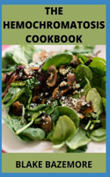 The Hemochromatosis Cookbook