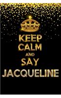 JACQUELINE Golden Keep Calm Notebook Journal Personal Diary Personalized Name 120 pages Lined (6x9 inches) (15x23 cm)