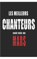 Les Meilleurs Chanteurs sont nés en Mars carnet de notes