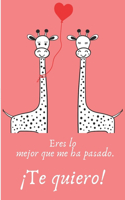 Eres Lo Mejor Que Me Ha Pasado ¡Te quiero!: Regalo de San Valentín para Hombre o Mujer - Tamaño A5 - Portada Original Y Romántica - Con 110 Páginas para Escribir lo Que Quiera