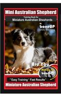 Mini Australian Shepherd Training Book for Miniature Australian Shepherds By BoneUP DOG Training, Are You Ready to Bone Up? Easy Training * Fast Results, Miniature Australian Shepherd