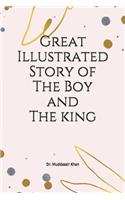 Great Illustrated Story of The Boy and The king
