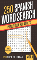 250 Spanish Word Search Puzzle Book for Adults: Big Puzzlebook with Word Find Puzzles in Spanish - Sopas De Letras en espanol