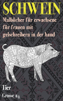 Malbücher für Erwachsene für Frauen mit Gelschreibern in der Hand - Grosse A4 - Tier - Schwein