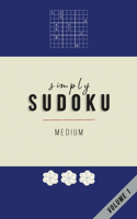 Simply Sudoku: Medium Volume 1: 160 Sudoku Puzzles Inside Includes Solutions & Bonus Blank Sudoku Grids(2 Sudoku Puzzle Books)