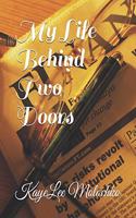 My Life Behind Two Doors