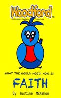 What the world needs now is Faith: Woodford world kindness and wellbeing rhyming books