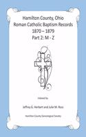 Hamilton County, Ohio Roman Catholic Baptism Records - 1870 - 1879