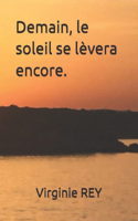 Demain, le soleil se lèvera encore.