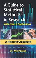 Guide to Statistical Methods in Research with Cases & Applications: A Research Guidebook