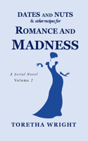 DATES and NUTS... & other recipes for ROMANCE and MADNESS