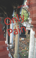 Only Pain