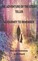 The Adventures Of The Story Teller: A Journey To Remeber
