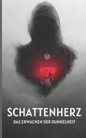Schattenherz: Das Erwachen der Dunkelheit