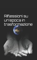 Riflessioni su un'epoca in trasformazione