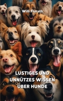 Lustiges Und Unnützes Wissen Über Hunde