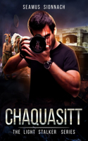 The Light Stalker Series: Chaquasitt: Chaquasitt