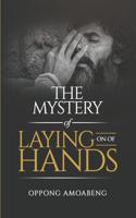Mystery of Laying On of Hands