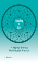 Expanding the Scope: A Memoir From A Multifaceted Person