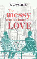 Messy Truth About Love