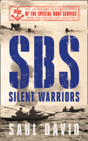 SBS - Silent Warriors: The Authorised Wartime History