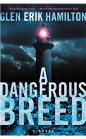 A Dangerous Breed