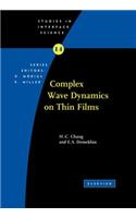 Complex Wave Dynamics on Thin Films