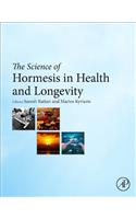 The Science of Hormesis in Health and Longevity