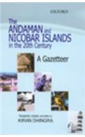 Andaman and Nicobar Islands in the Twentieth Century: A Gazetteer