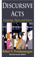 Discursive Acts: Language, Signs, and Selves