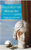 Figures of Memory: Poetry, Space, and the Past