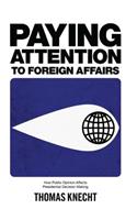 Paying Attention to Foreign Affairs