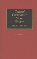General Chennault's Secret Weapon